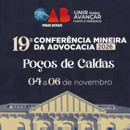 19ª Conferência Mineira da Advocacia debate futuro da profissão, tecnologia e democracia em Poços de Caldas
