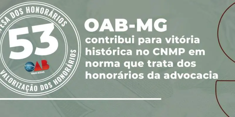 OAB-MG contribui para vitória histórica no CNMP em norma que trata dos honorários da advocacia
