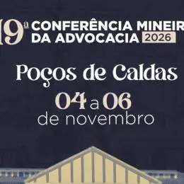 Poços de Caldas recebe a 19ª Conferência Mineira da Advocacia em novembro de 2026